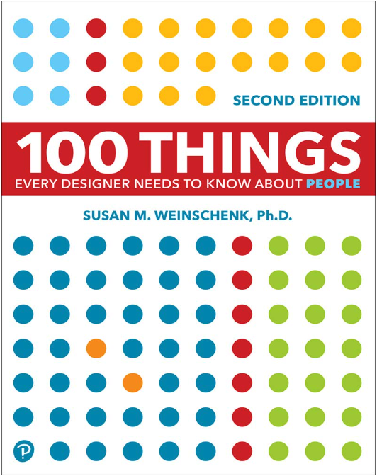 100 things every designer needs to know about people - Susan Weinschenk