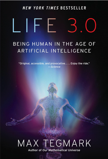 Life 3.0: Being human in the Age of Artificial Intelligence - Max Tegmark