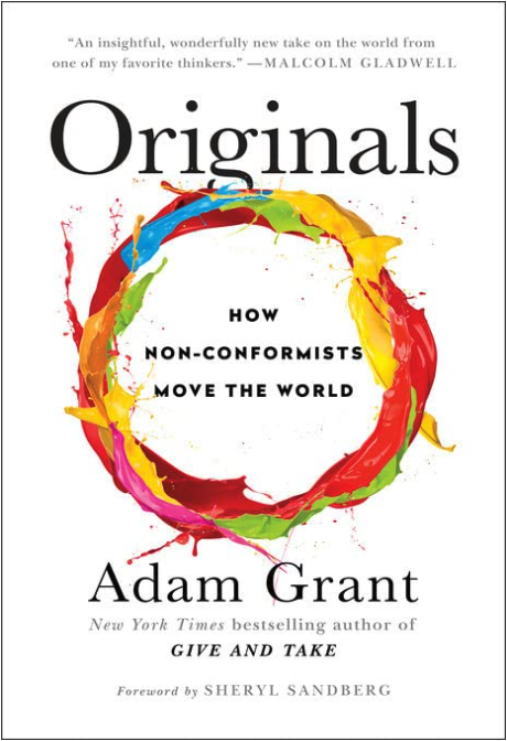 Originals: How non-conformists move the World - Adam Grant