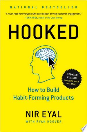 Hooked: How to Build Habit‑Forming Products - Nir Eyal con Ryan Hoover